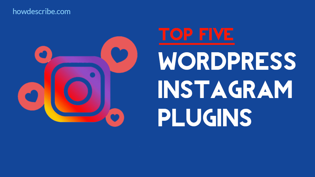 You are currently viewing Top 5 WordPress Instagram Plugins For Instagram Feed